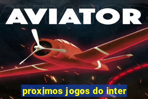 proximos jogos do inter